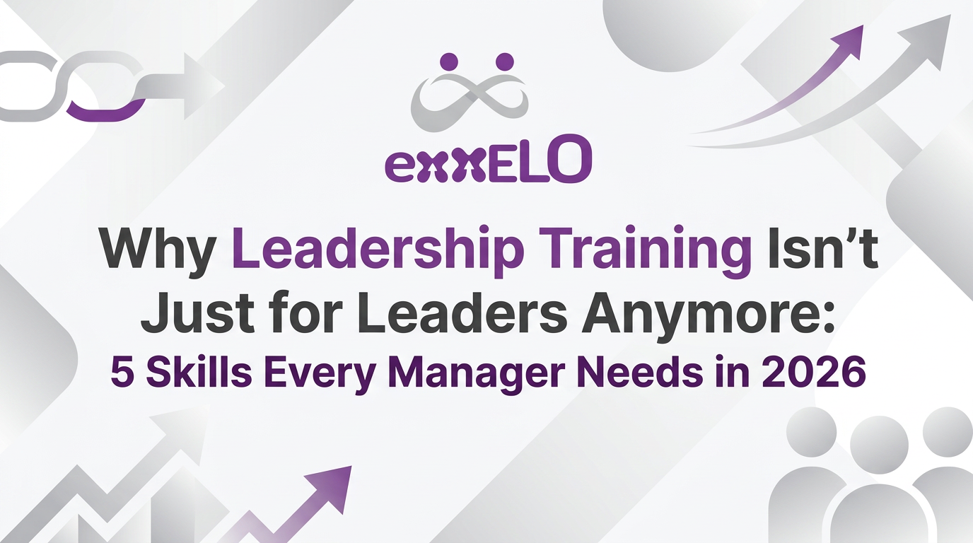 Why Leadership Training Isn’t Just for Leaders Anymore: 5 Skills Every Manager Needs in 2026