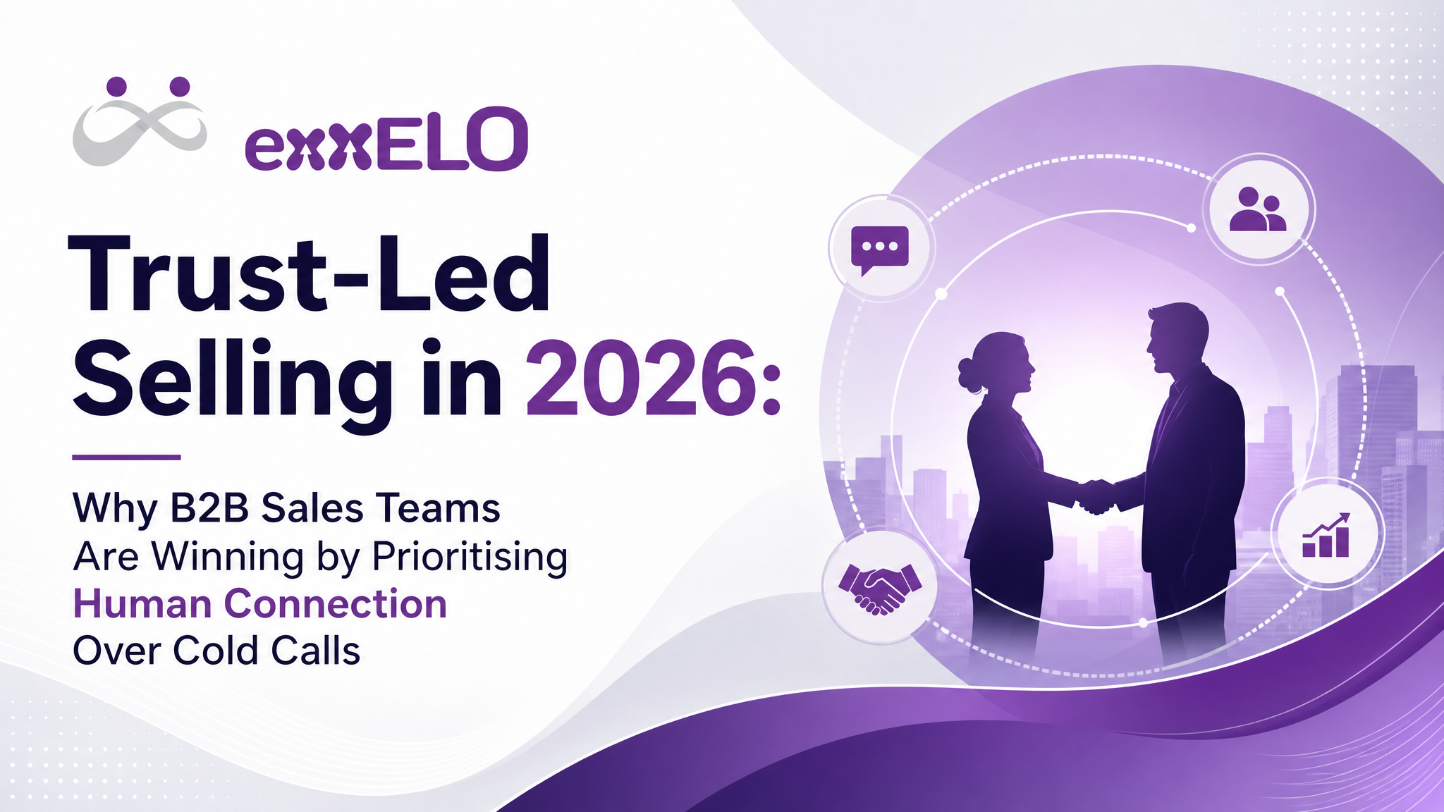 Trust-Led Selling in 2026: Why B2B Sales Teams Are Winning by Prioritising Human Connection Over Cold Calls